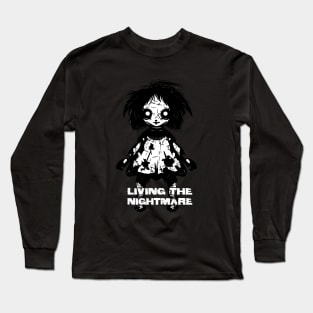 Creepy Scary Doll Living The Nightmare October 31st Horror Long Sleeve T-Shirt